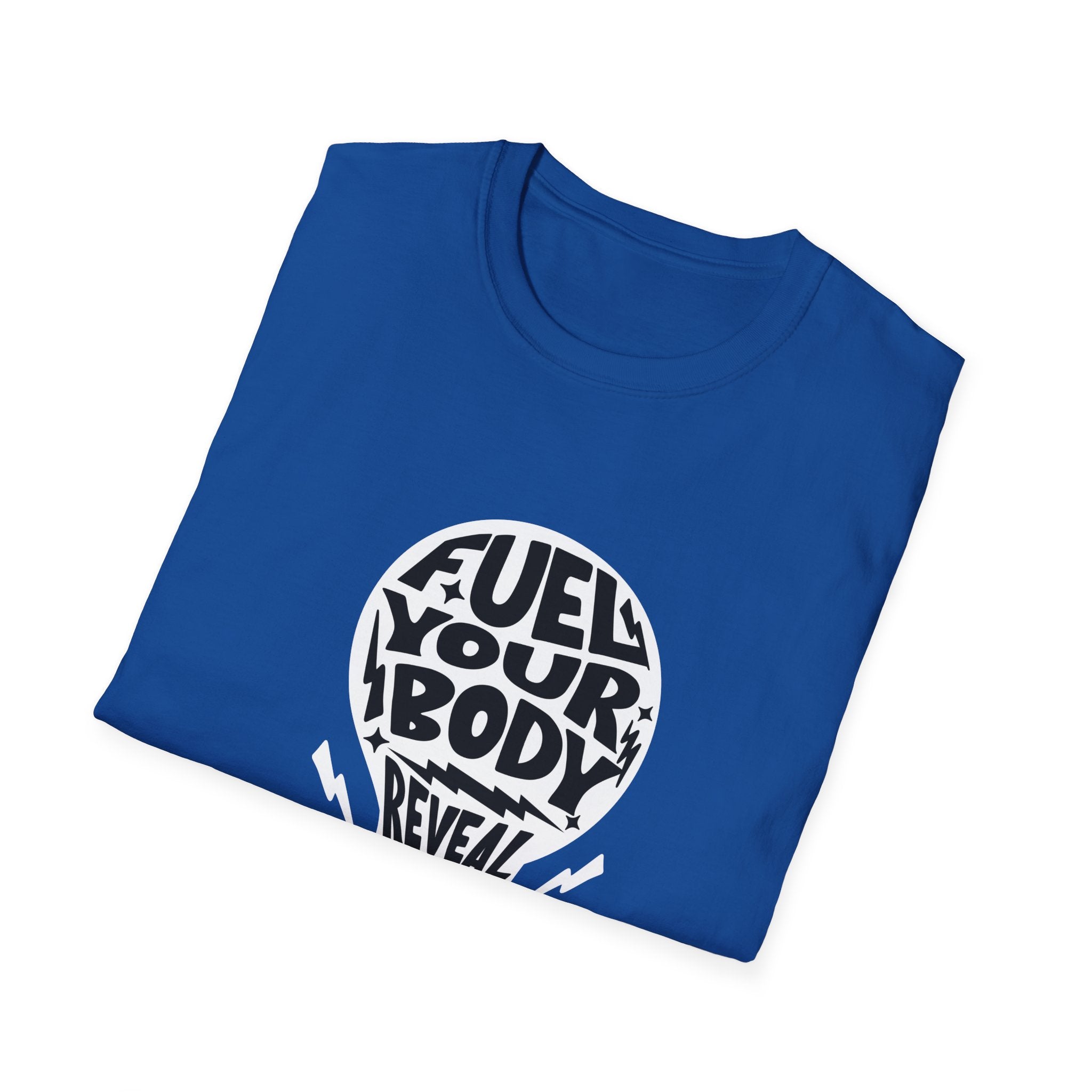Fuel Your Body Reveal Your True Self Graphic T-Shirt