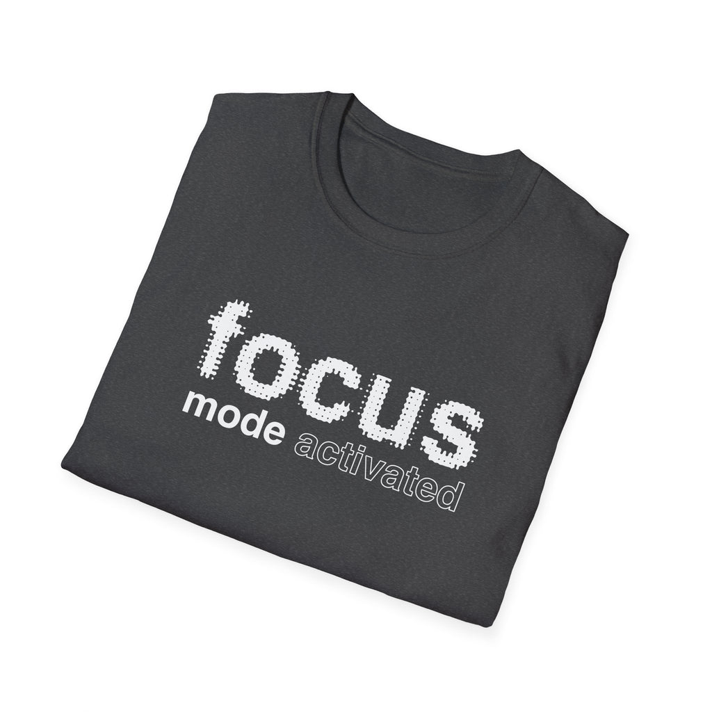 Focus Mode Activated T-Shirt with Motivational Design