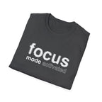 Focus Mode Activated T-Shirt with Motivational Design