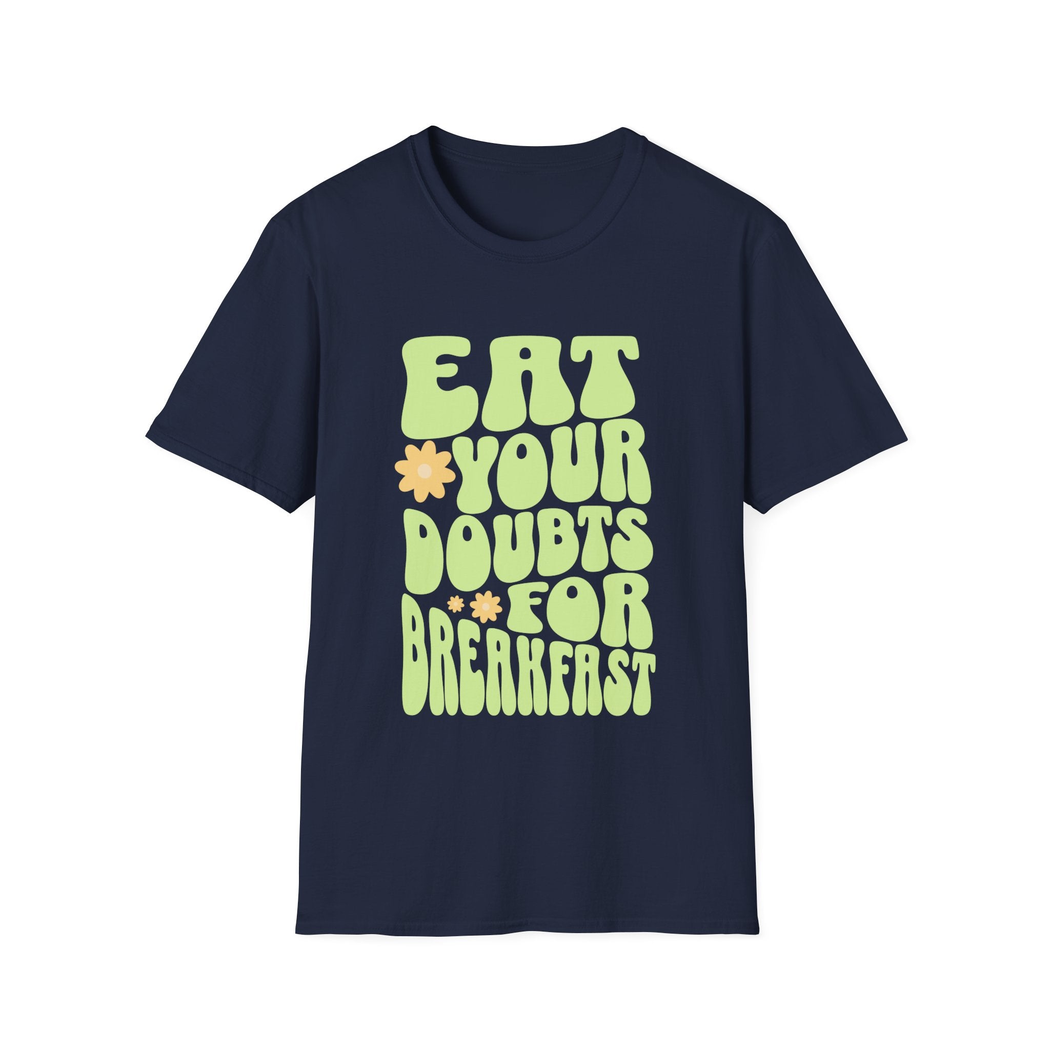 Eat Your Doubts for Breakfast Motivational T-Shirt