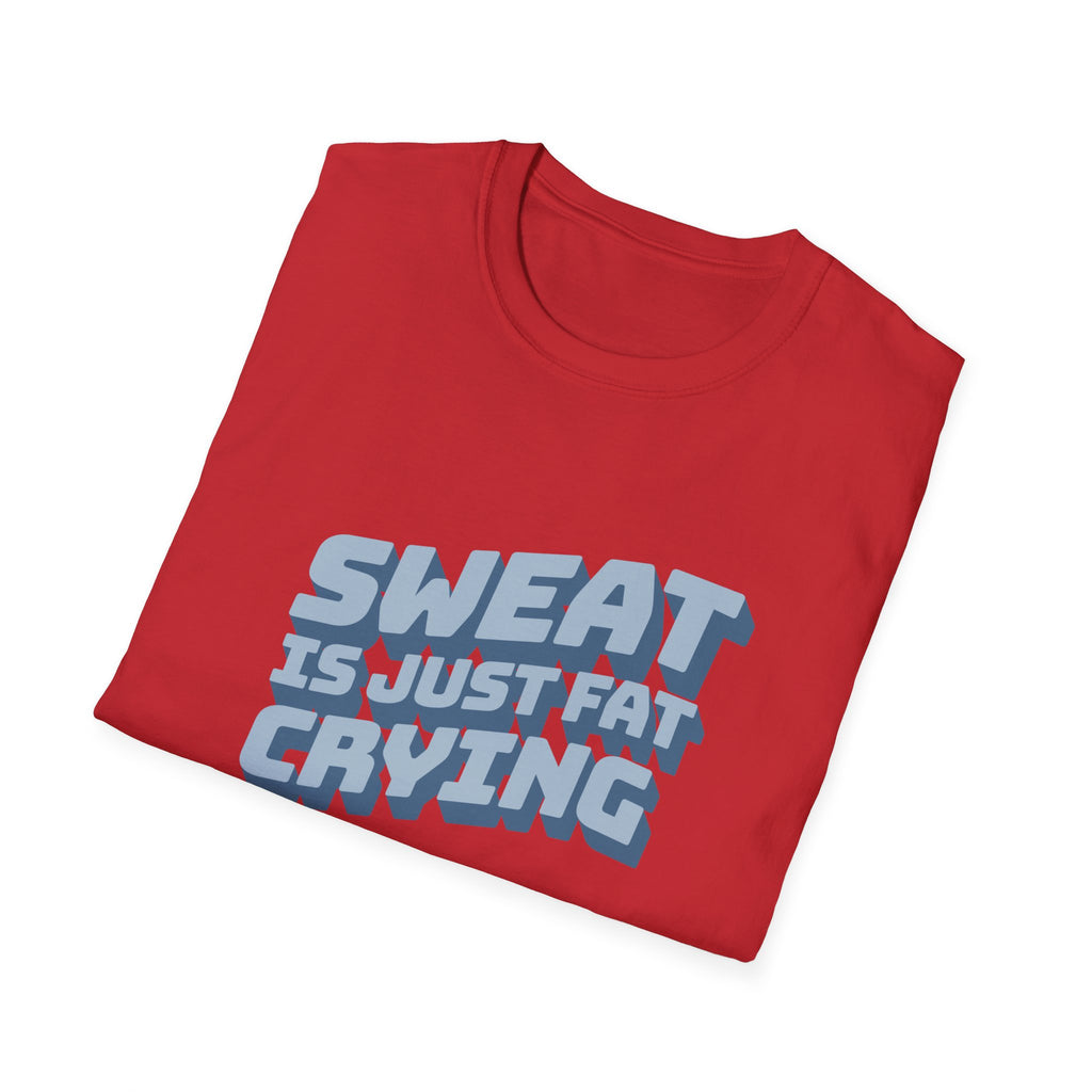 Funny Sweat Is Just Fat Crying T-shirt