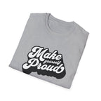 Make Yourself Proud Motivational Graphic Tee
