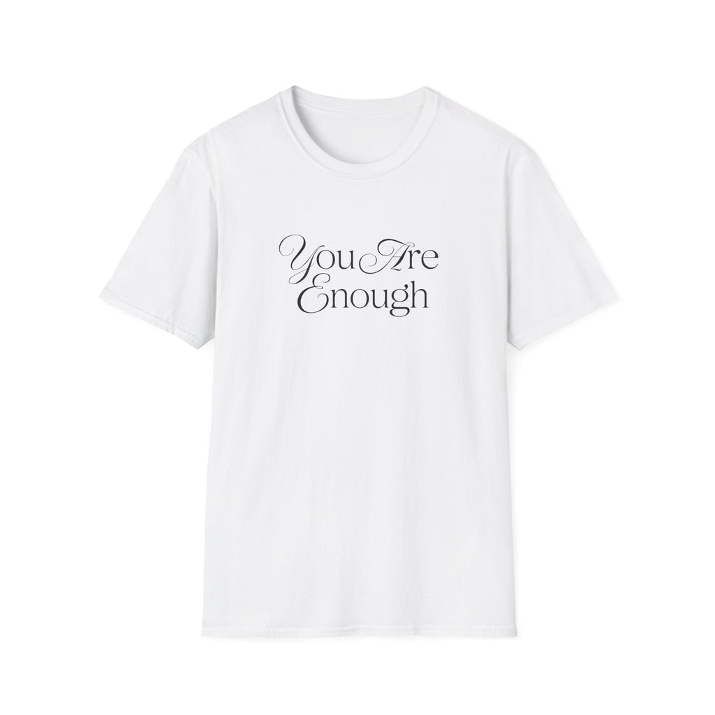 You Are Enough Inspirational T-Shirt for Everyday Wear