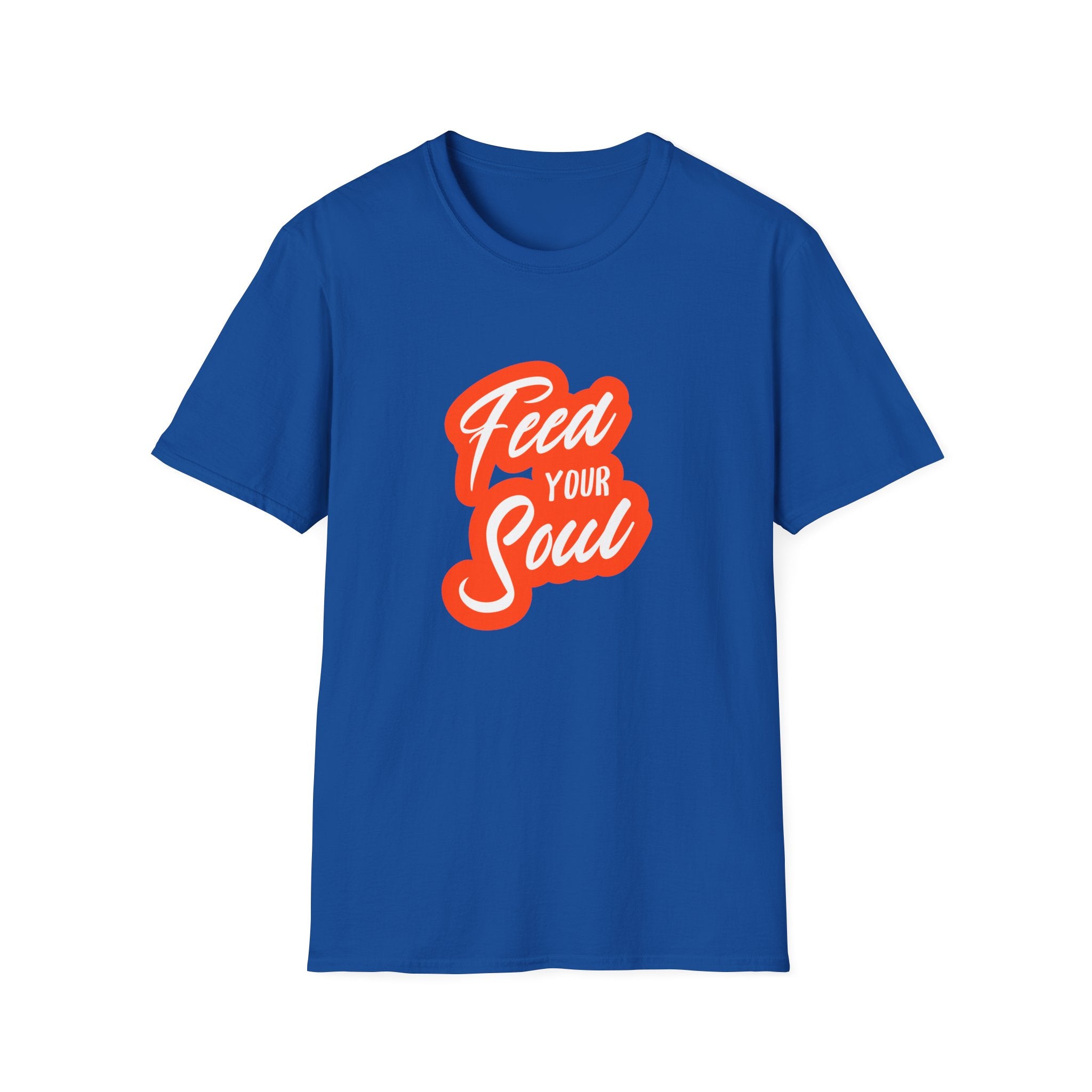 Feed Your Soul Inspirational T-Shirt for Everyday Wear