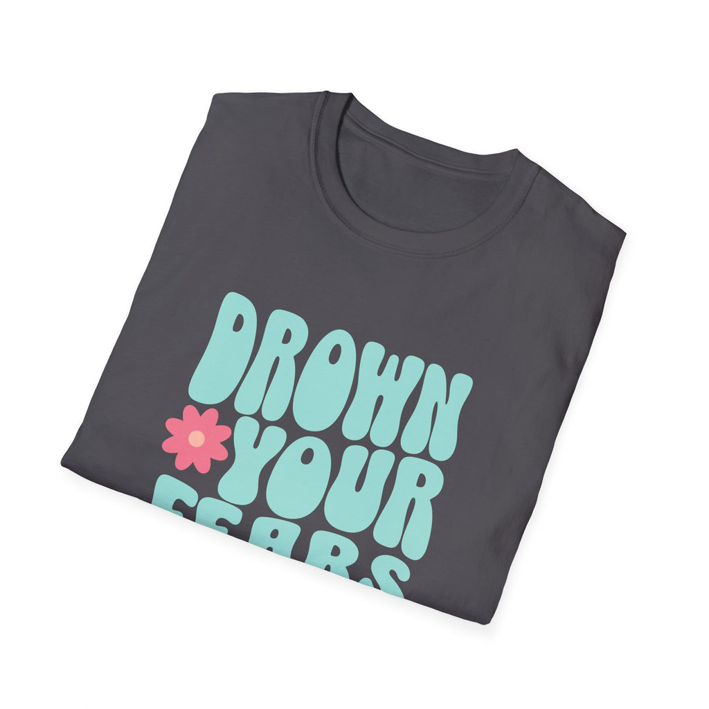 Drown Your Fears in Champagne Graphic T-Shirt