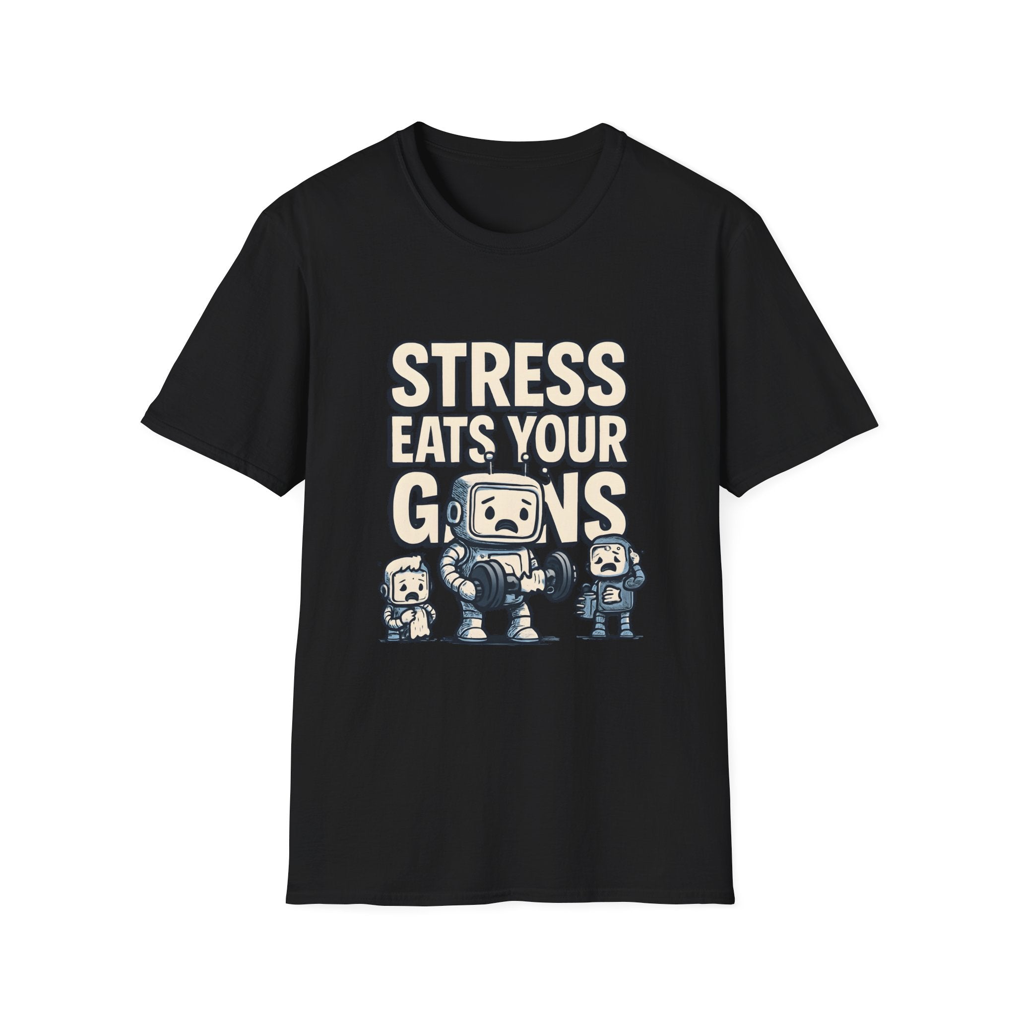 Stress Eats Your Gains – Funny Gym Robot T-Shirt
