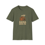 Sauna Saved Me – Rustic Cabin Wellness T-Shirt