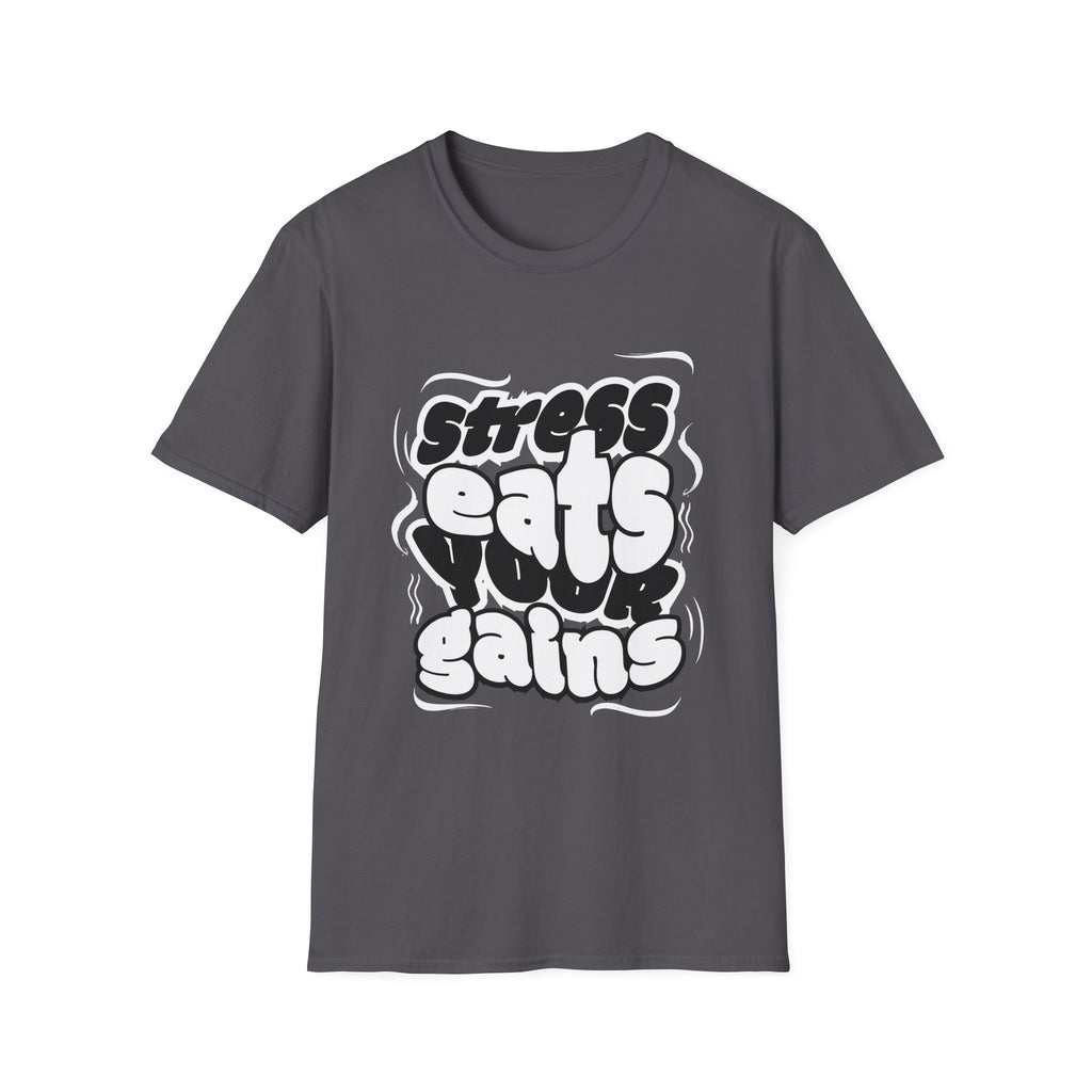 Stress Eats Your Gains Graphic T-Shirt