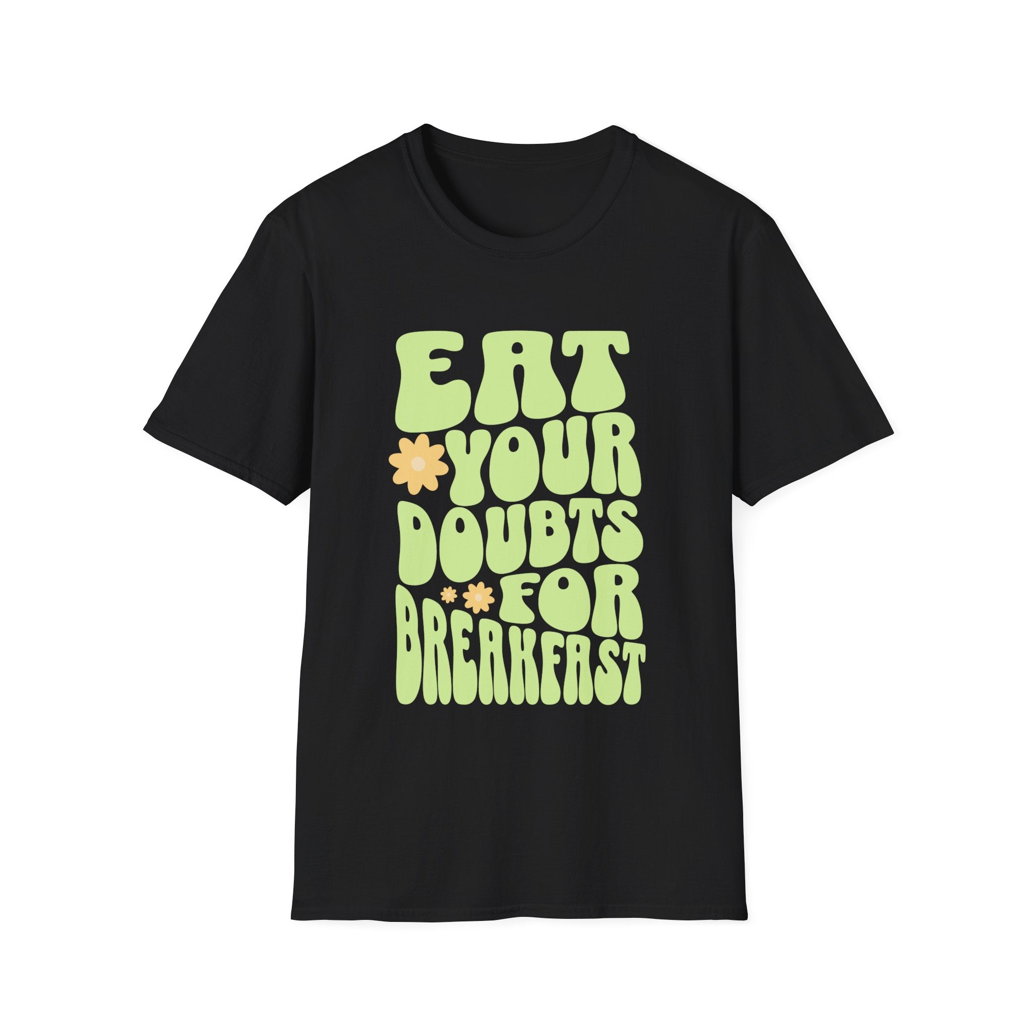 Eat Your Doubts for Breakfast Motivational T-Shirt
