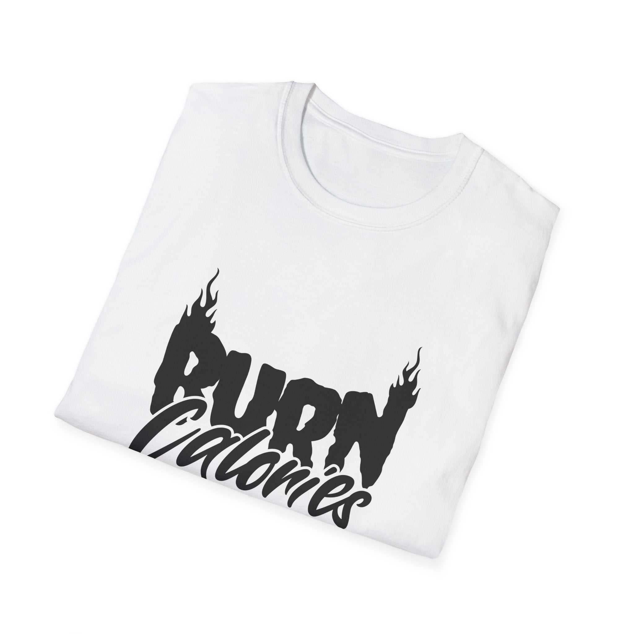Burn Calories Graphic T-Shirt for Fitness Enthusiasts
