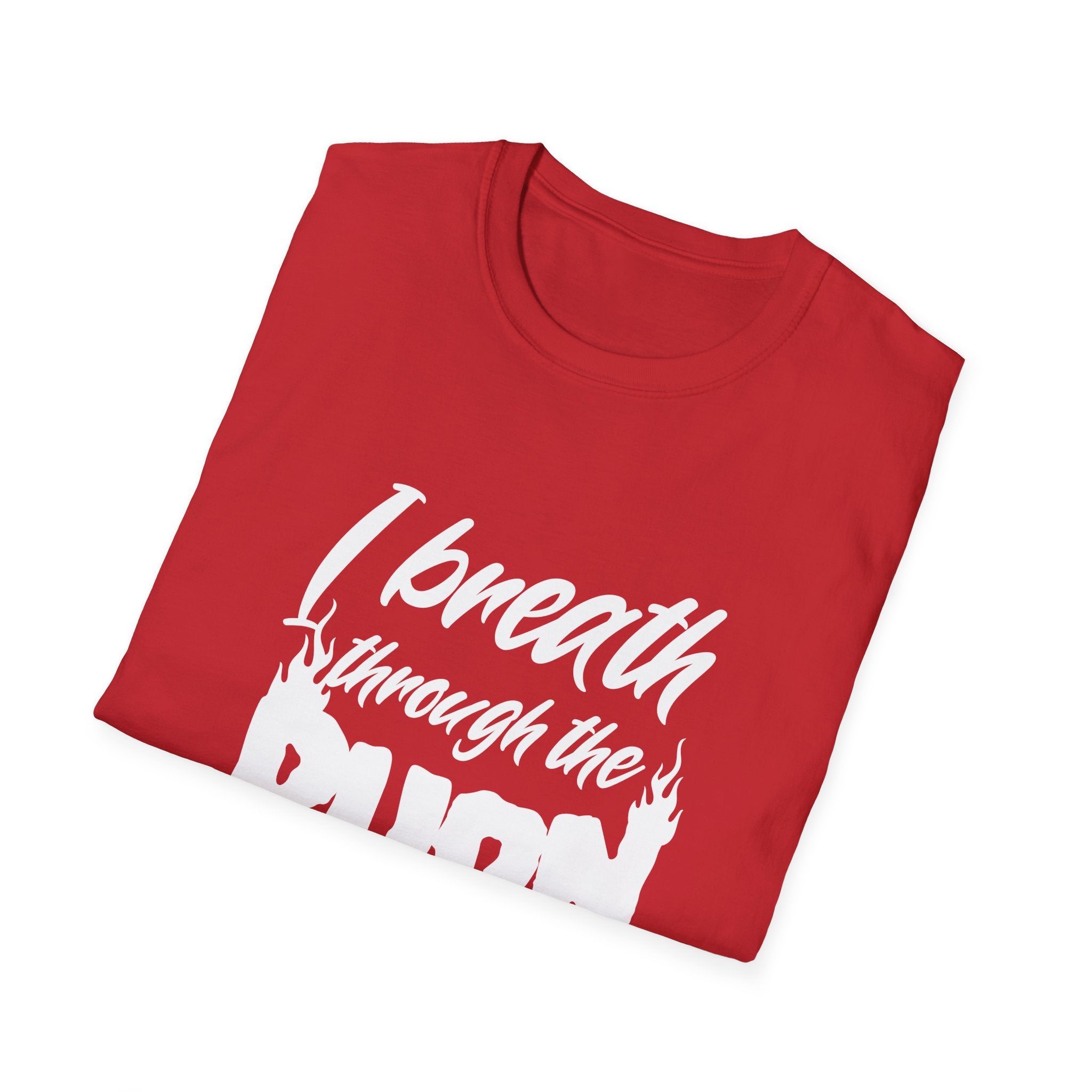 I Breathe Through the Burn Motivational T-Shirt