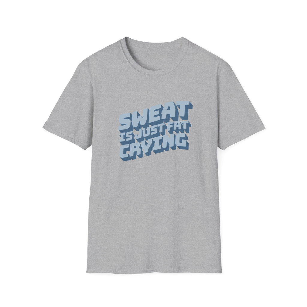 Funny Sweat Is Just Fat Crying T-shirt