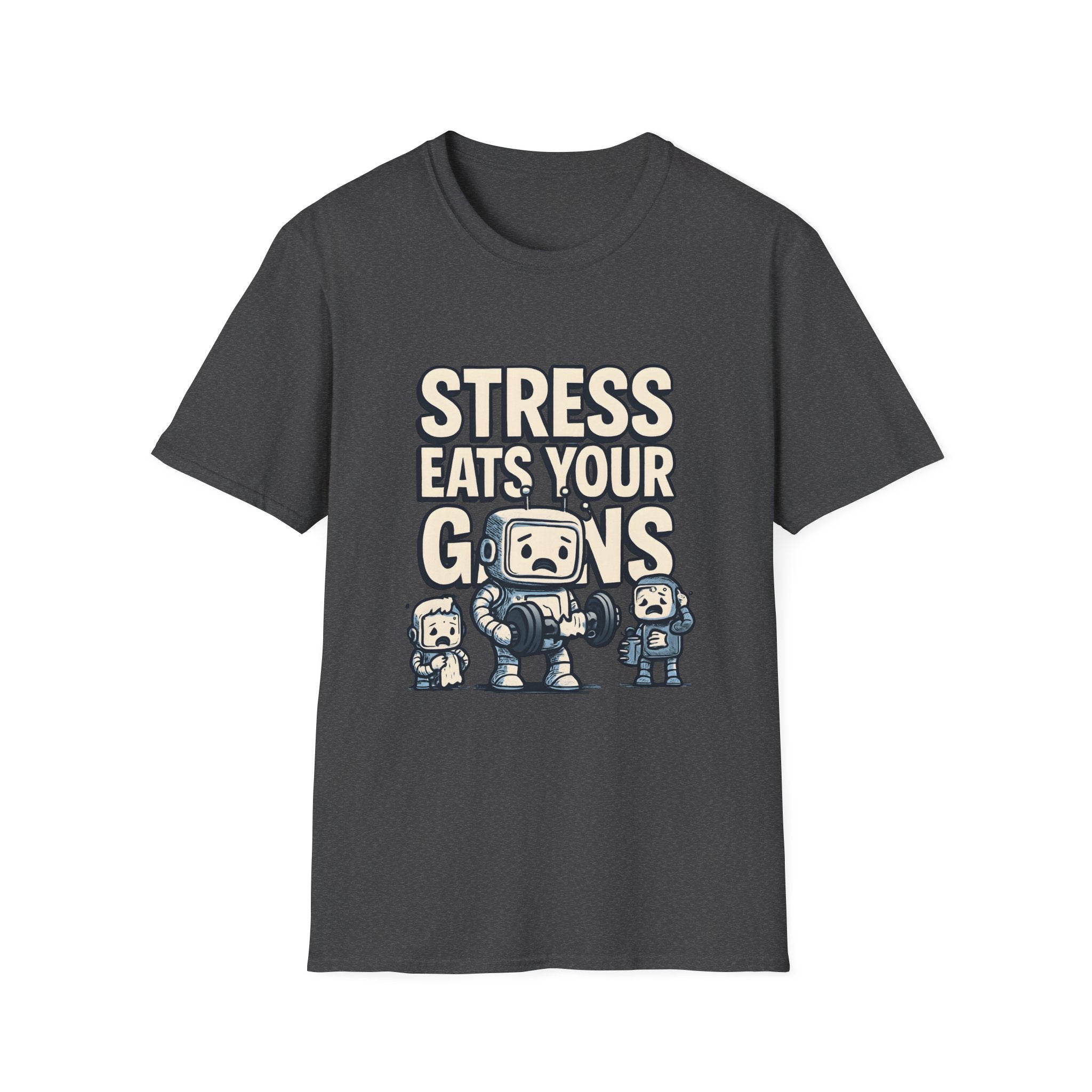 Stress Eats Your Gains – Funny Gym Robot T-Shirt