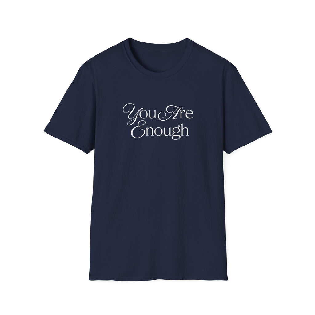 You Are Enough Inspirational T-Shirt for Everyday Wear