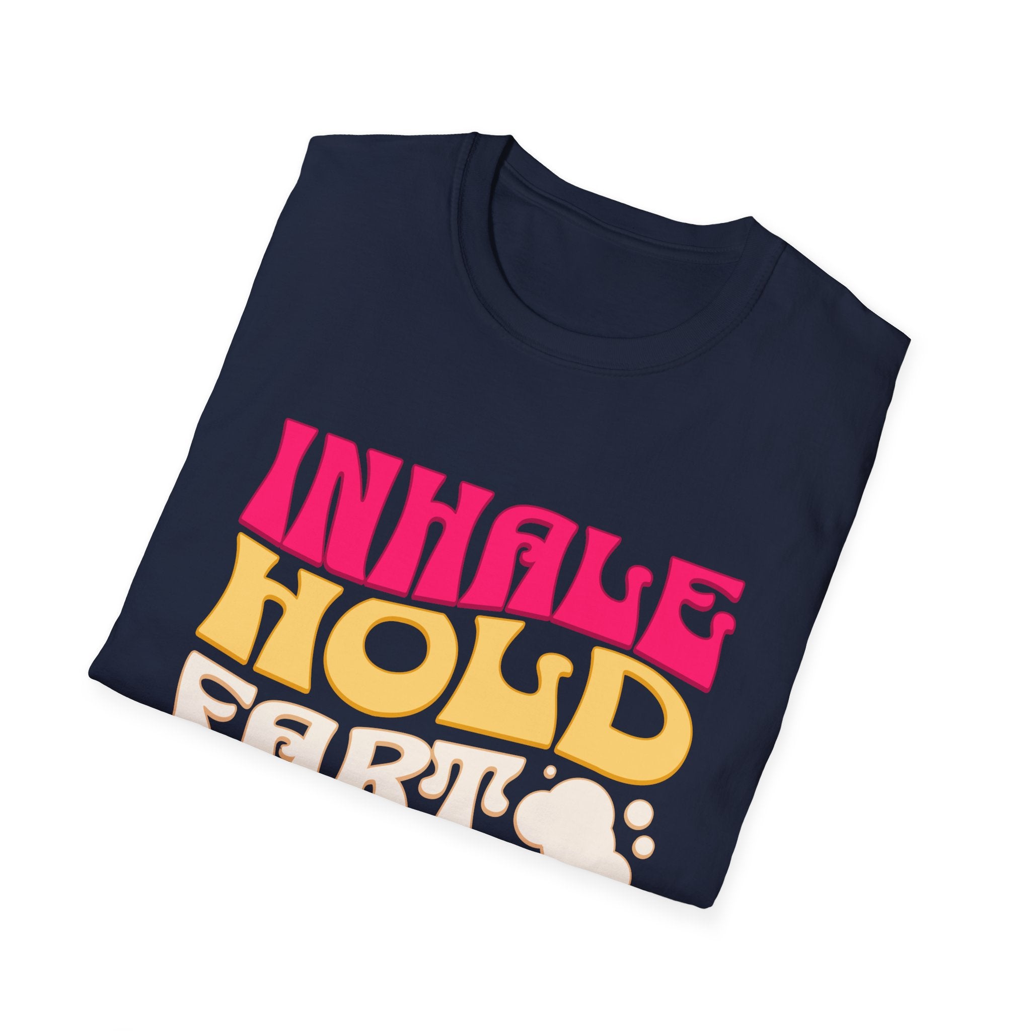 Inhale Hold Fart Graphic Tee for Fun Moments
