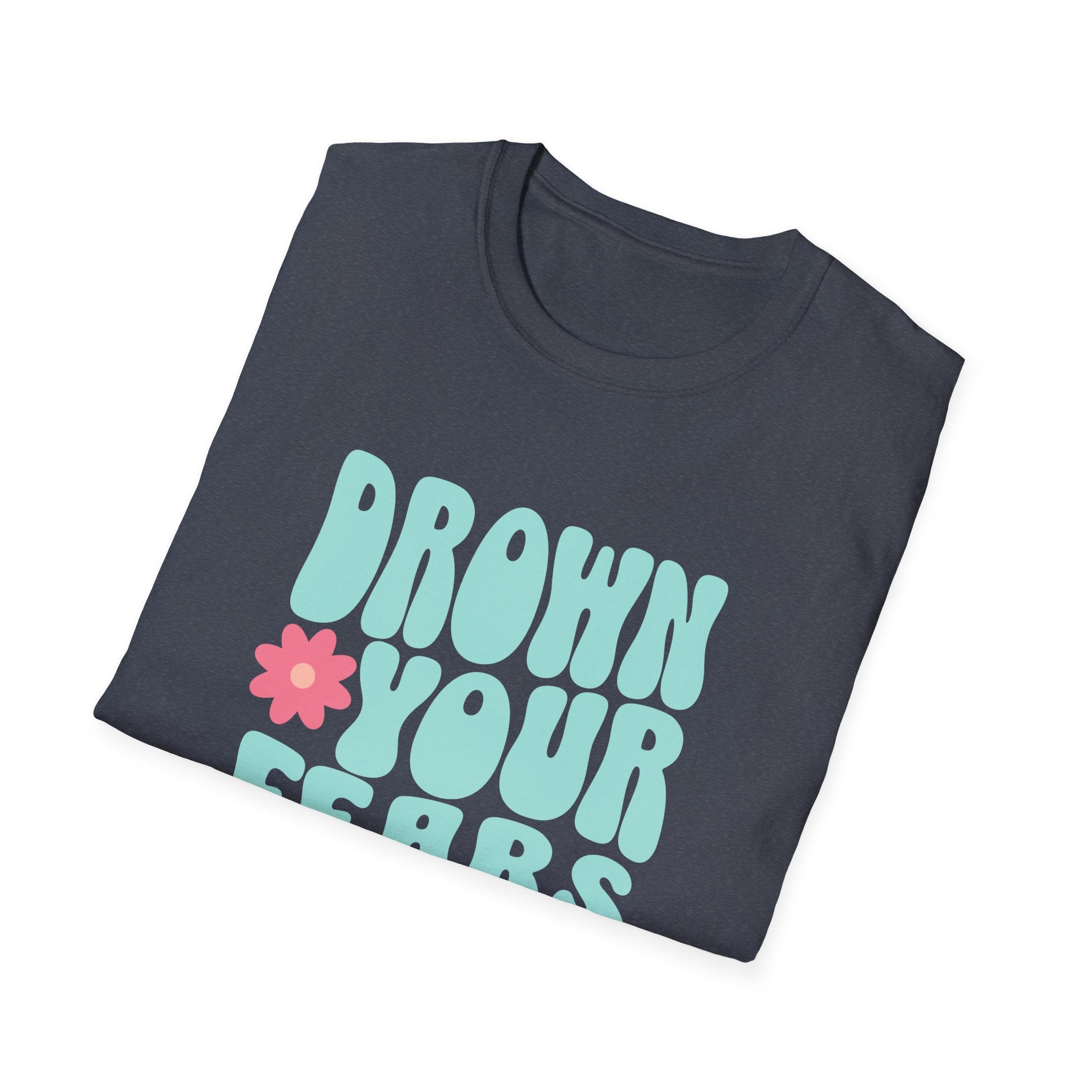 Drown Your Fears in Champagne Graphic T-Shirt