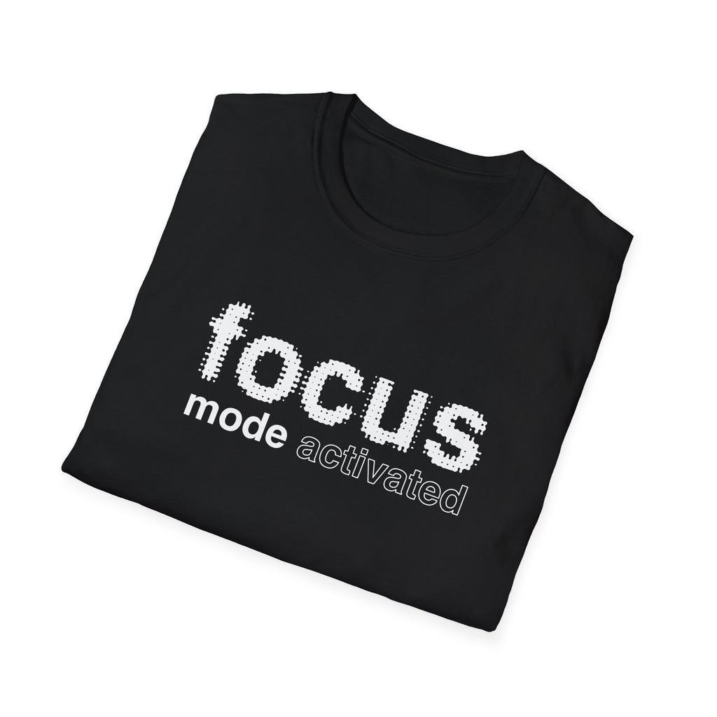 Focus Mode Activated T-Shirt with Motivational Design
