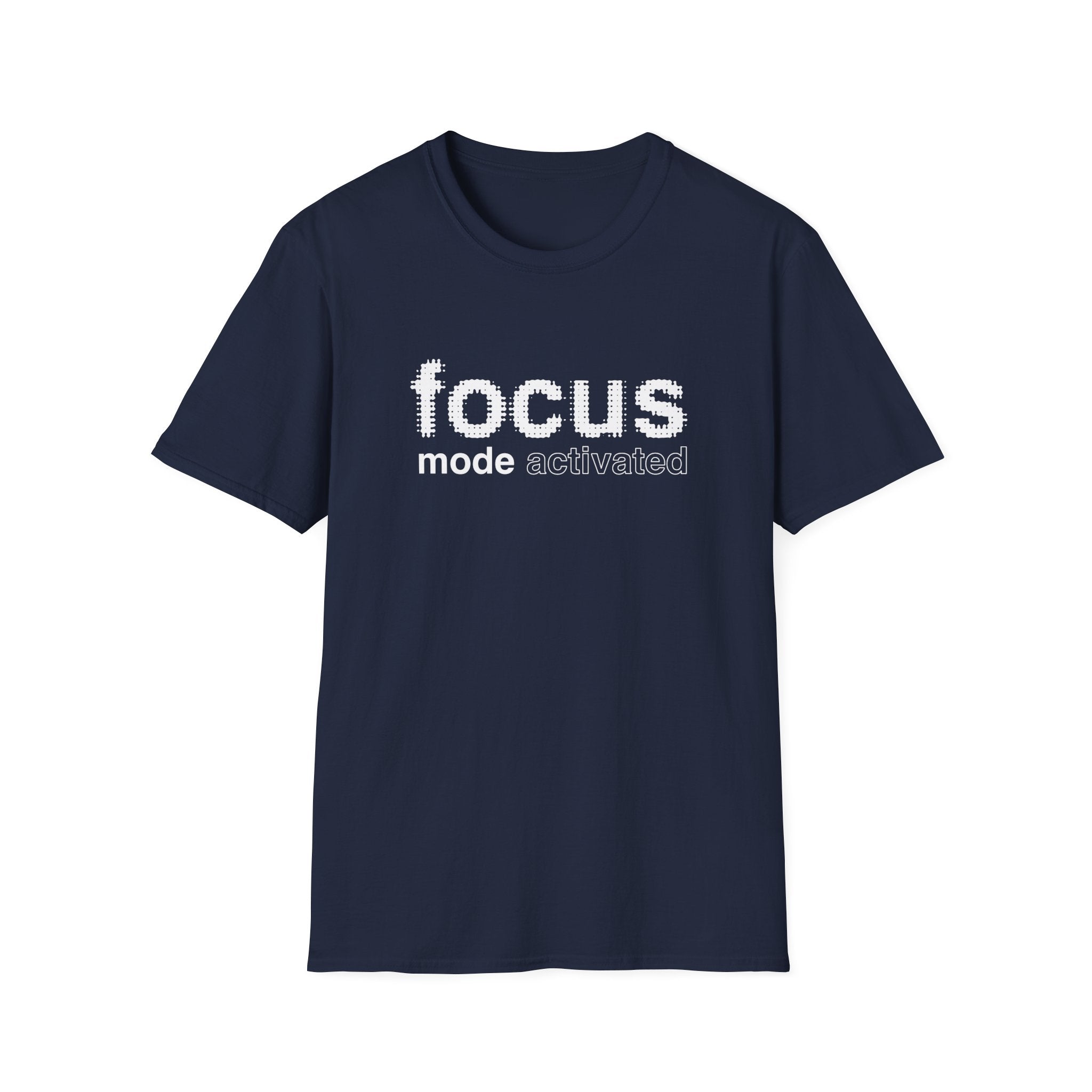 Focus Mode Activated T-Shirt with Motivational Design