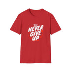 Never Give Up Motivational T-Shirt