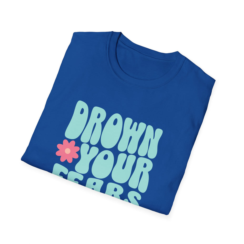 Drown Your Fears in Champagne Graphic T-Shirt