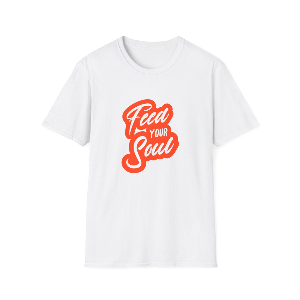 Feed Your Soul Inspirational T-Shirt for Everyday Wear