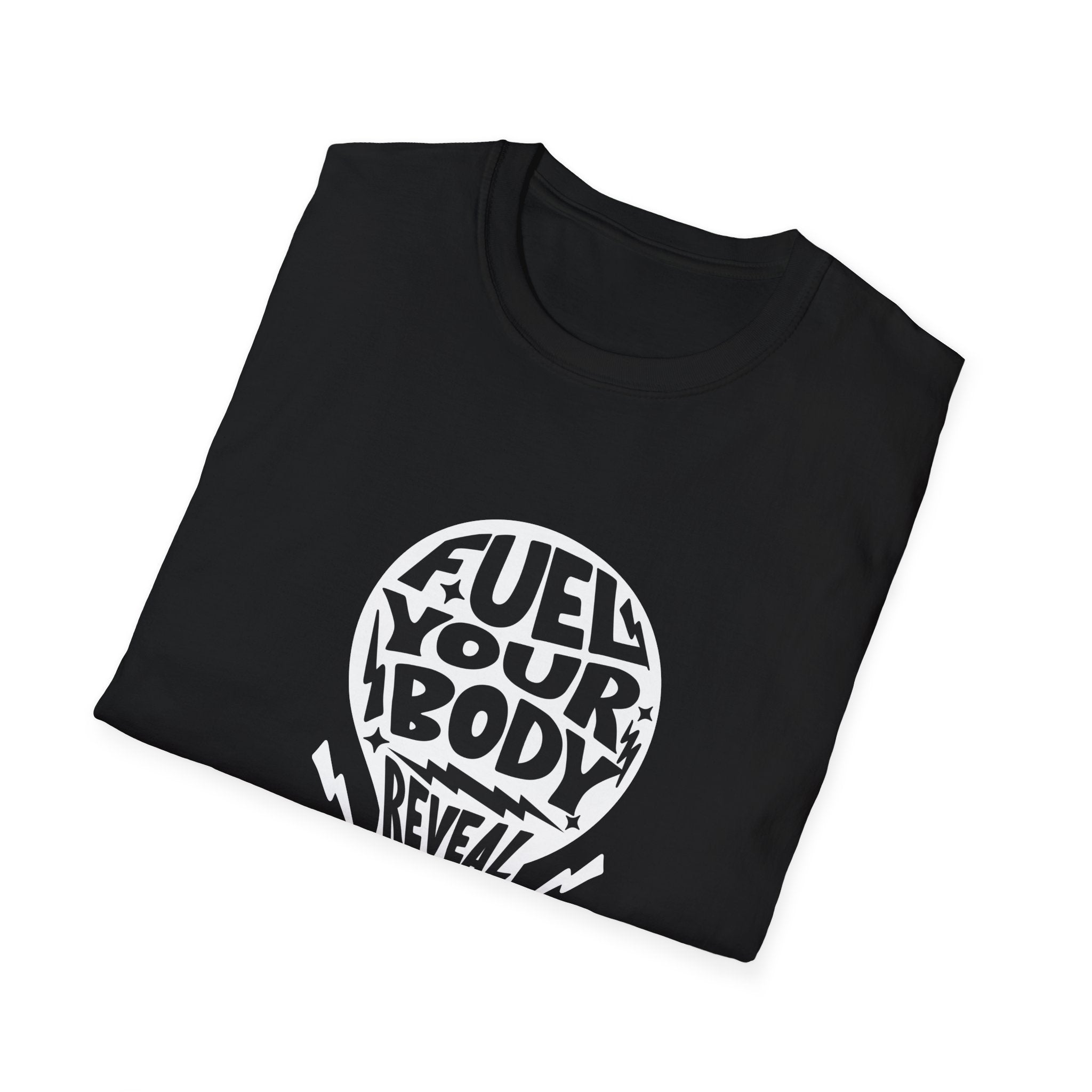 Fuel Your Body Reveal Your True Self Graphic T-Shirt
