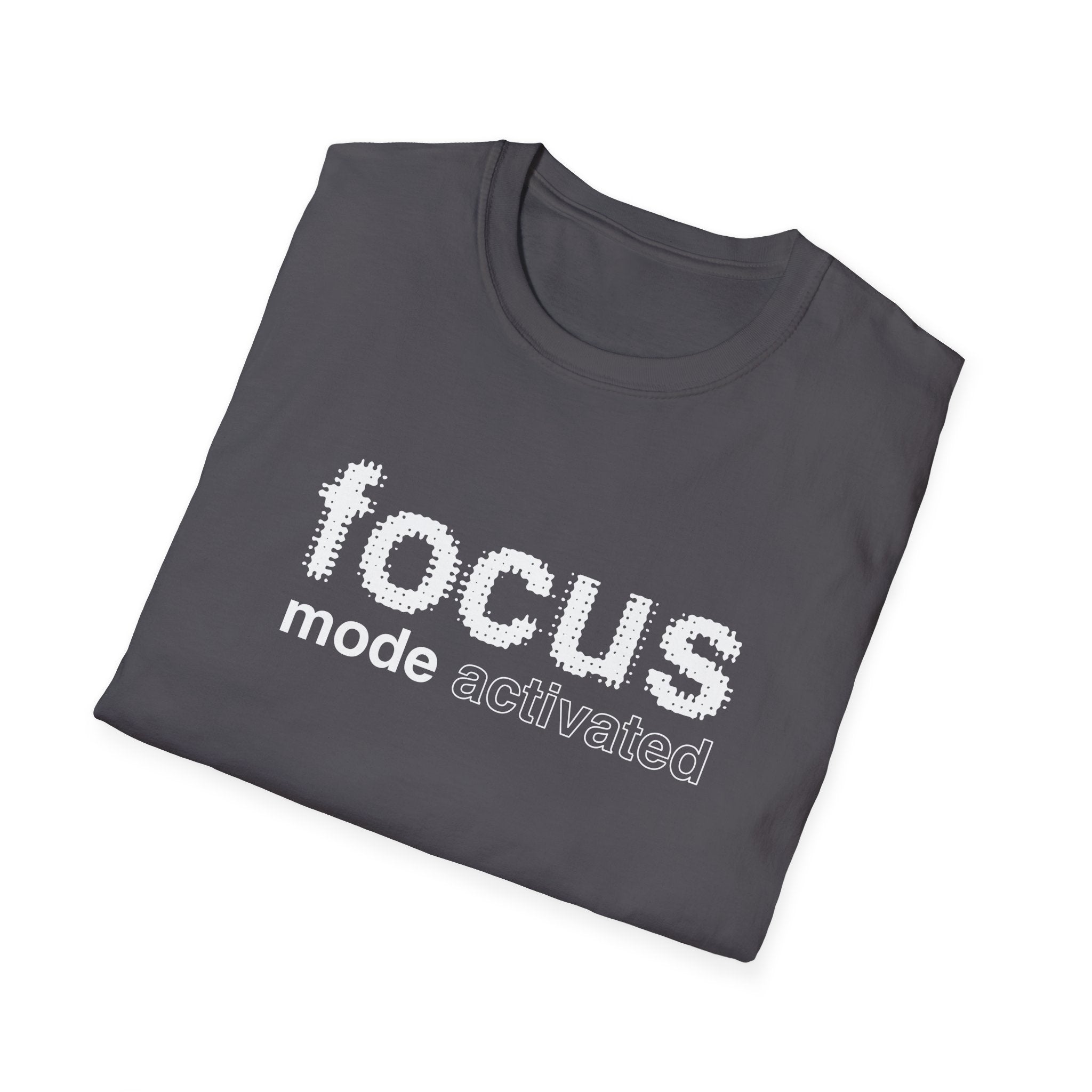 Focus Mode Activated T-Shirt with Motivational Design