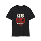 Keto in the Streets, Carnivore in the Sheets – Funny Low Carb Diet Tee