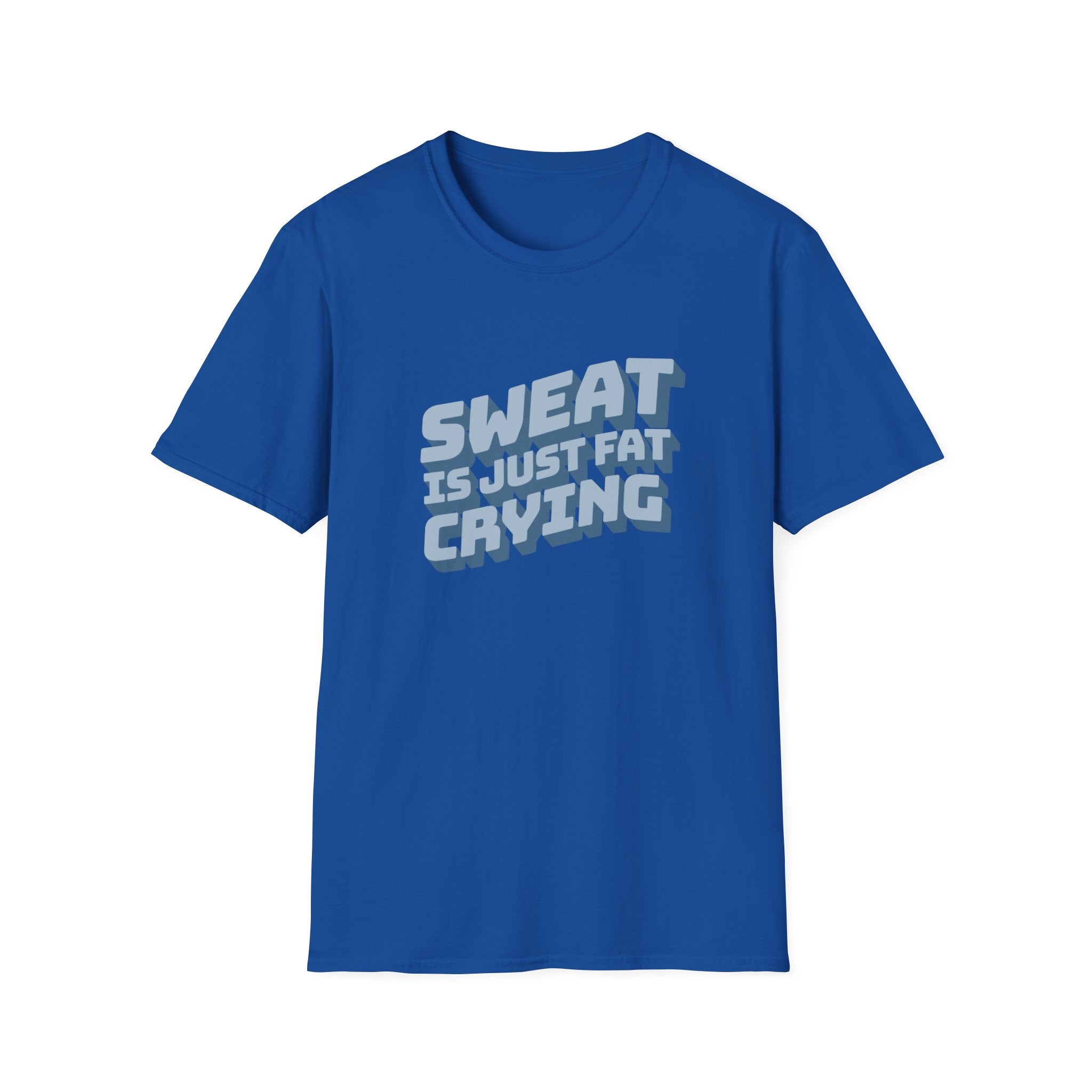 Funny Sweat Is Just Fat Crying T-shirt