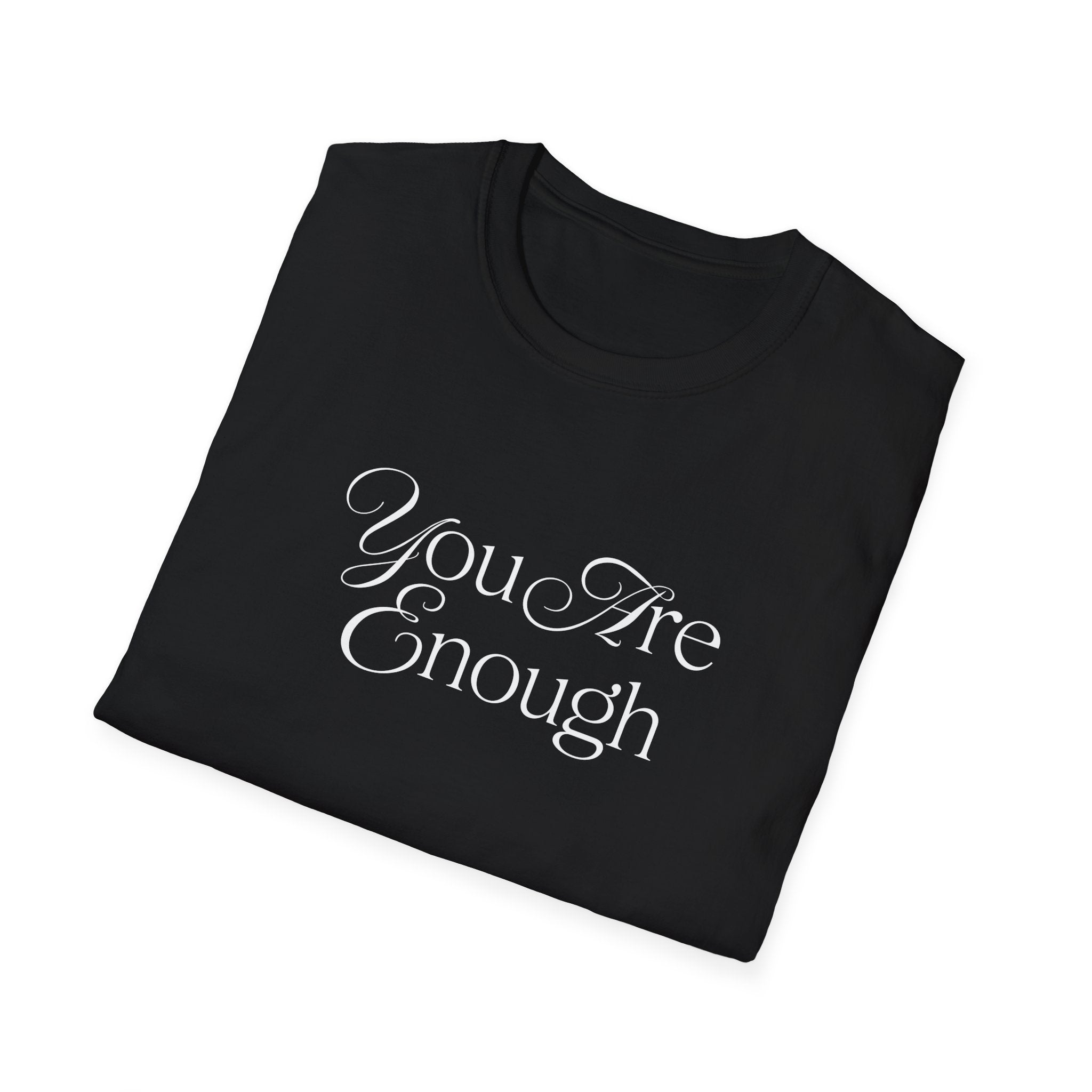 You Are Enough Inspirational T-Shirt for Everyday Wear