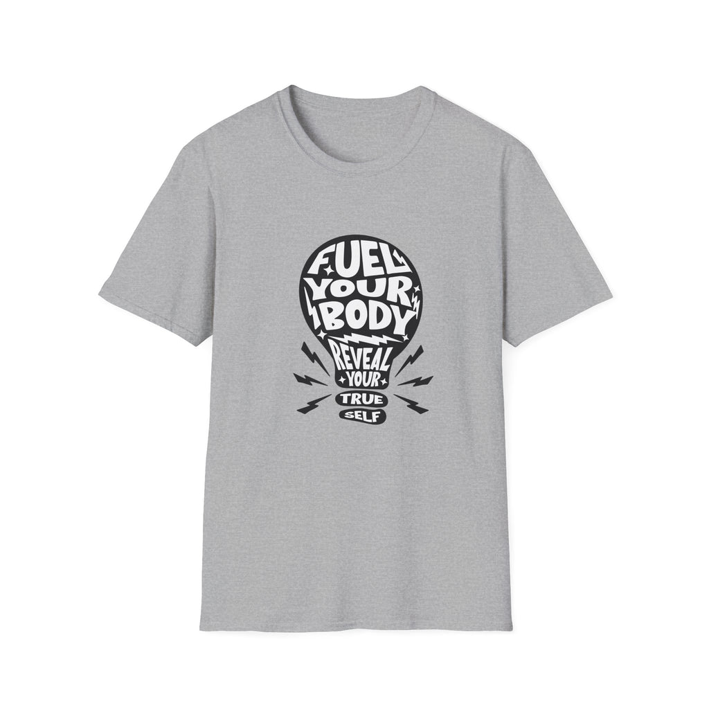 Fuel Your Body Reveal Your True Self Graphic T-Shirt