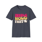 Inhale Hold Fart Graphic Tee for Fun Moments