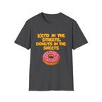 Keto in the Streets Donuts in the Sheets T-shirt