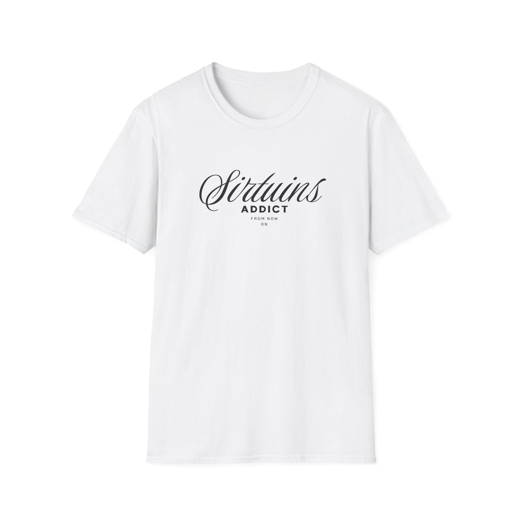 Sirtuins Addict Graphic T-shirt with Motivational Design