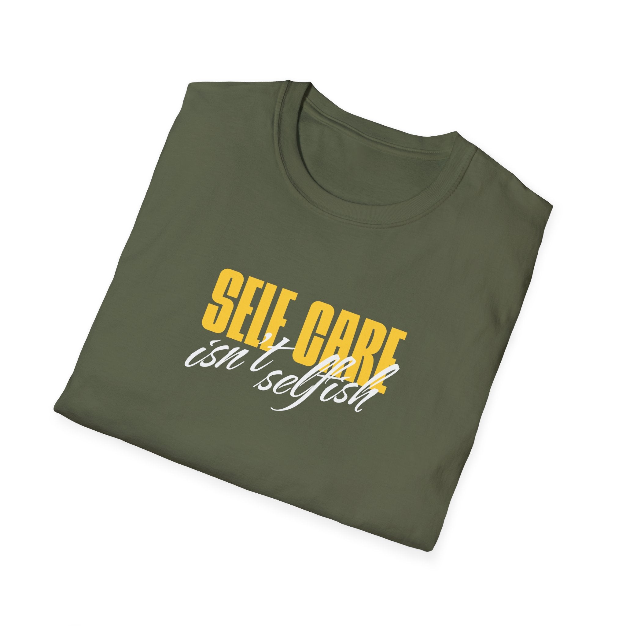 Self Care Isn't Selfish Inspirational T-Shirt