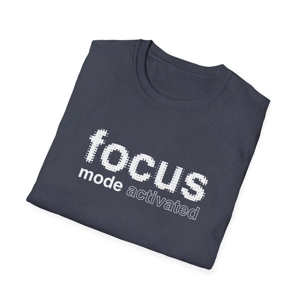 Focus Mode Activated T-Shirt with Motivational Design