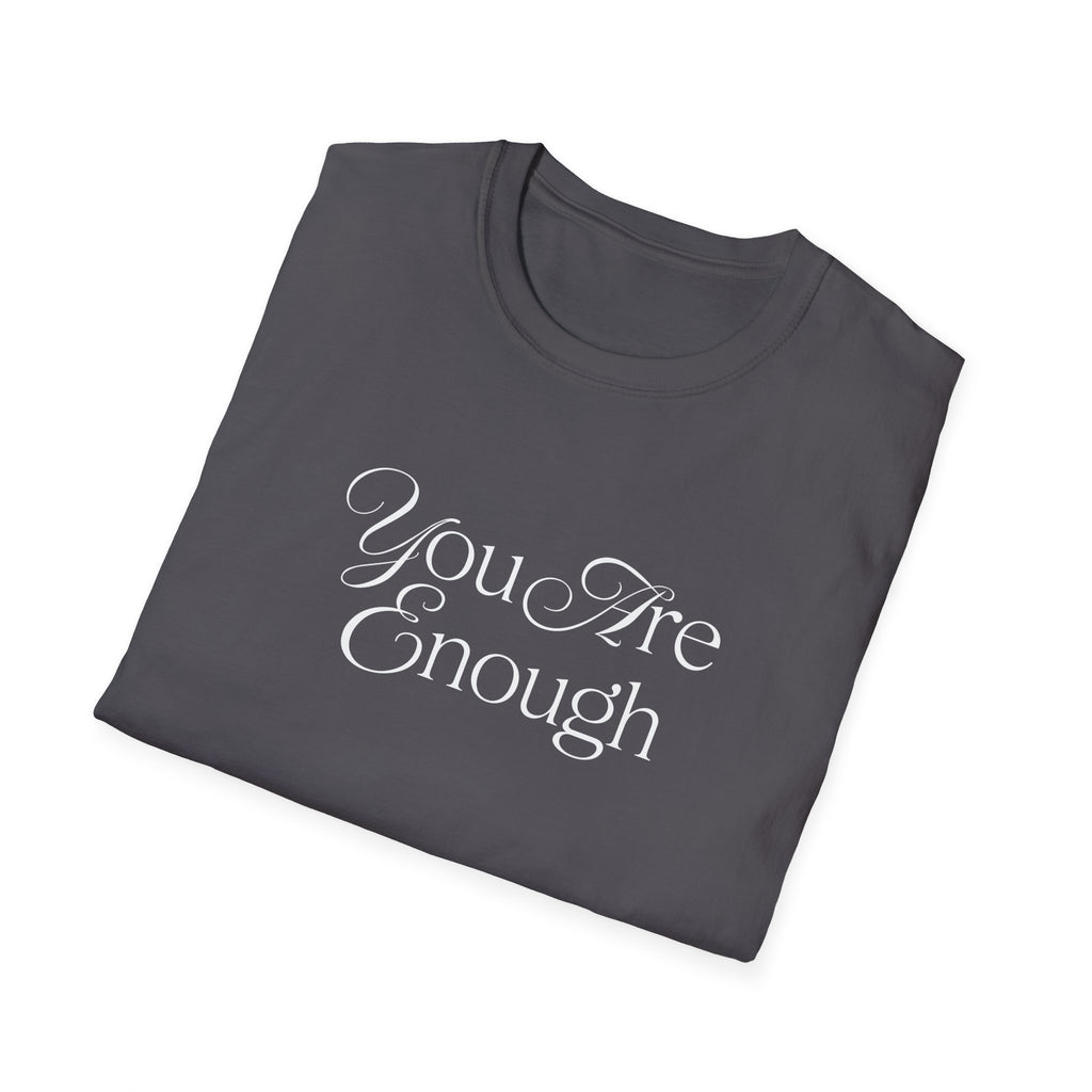 You Are Enough Inspirational T-Shirt for Everyday Wear