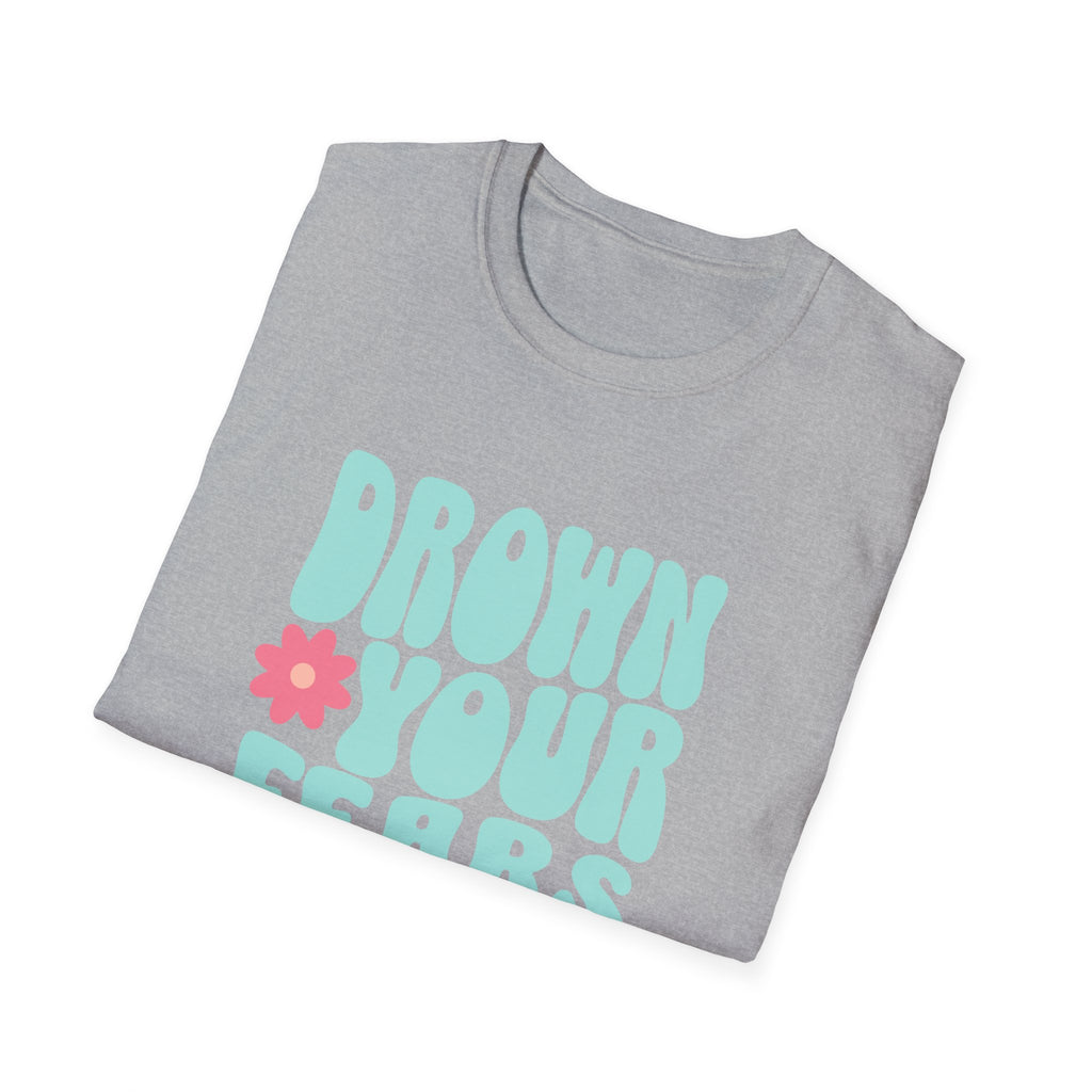 Drown Your Fears in Champagne Graphic T-Shirt