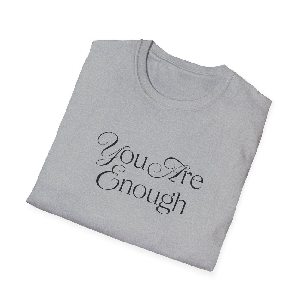 You Are Enough Inspirational T-Shirt for Everyday Wear