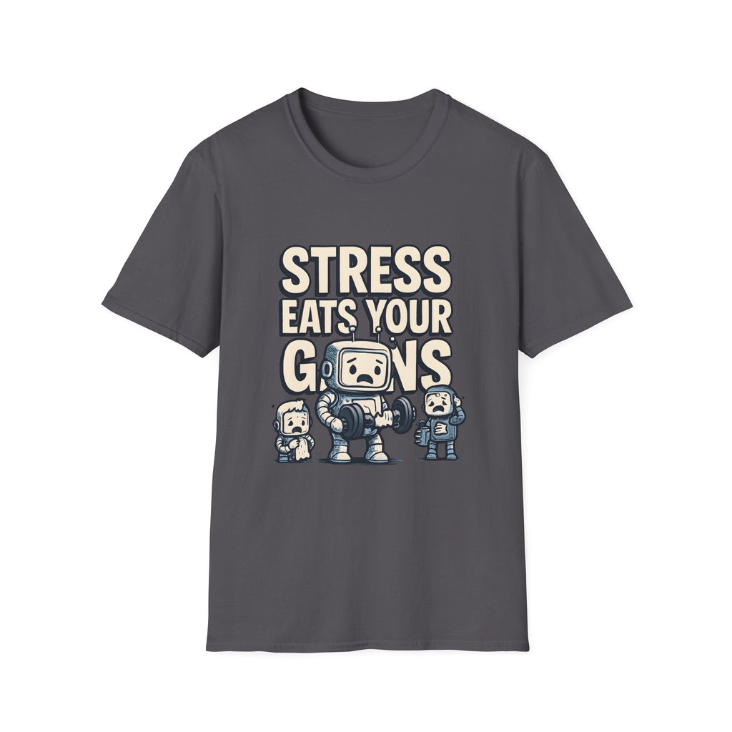 Stress Eats Your Gains – Funny Gym Robot T-Shirt