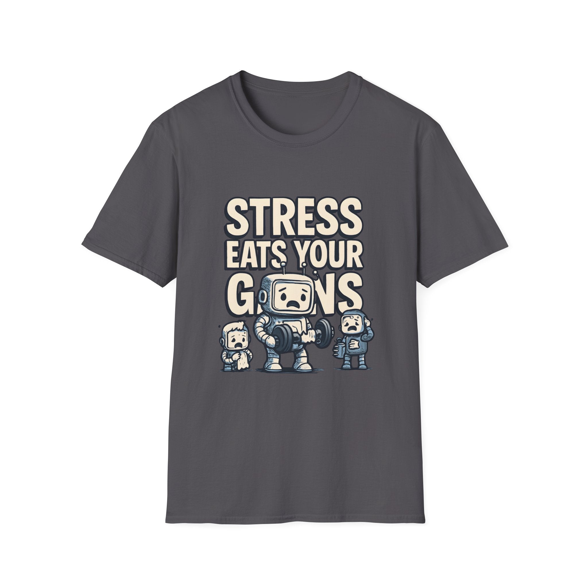 Stress Eats Your Gains – Funny Gym Robot T-Shirt