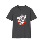 Never Give Up Motivational T-Shirt