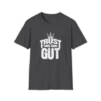 Trust in Gut Motivational Graphic T-Shirt