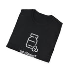 Got Vitamins? Fun Printed T-shirt with Supplement Design