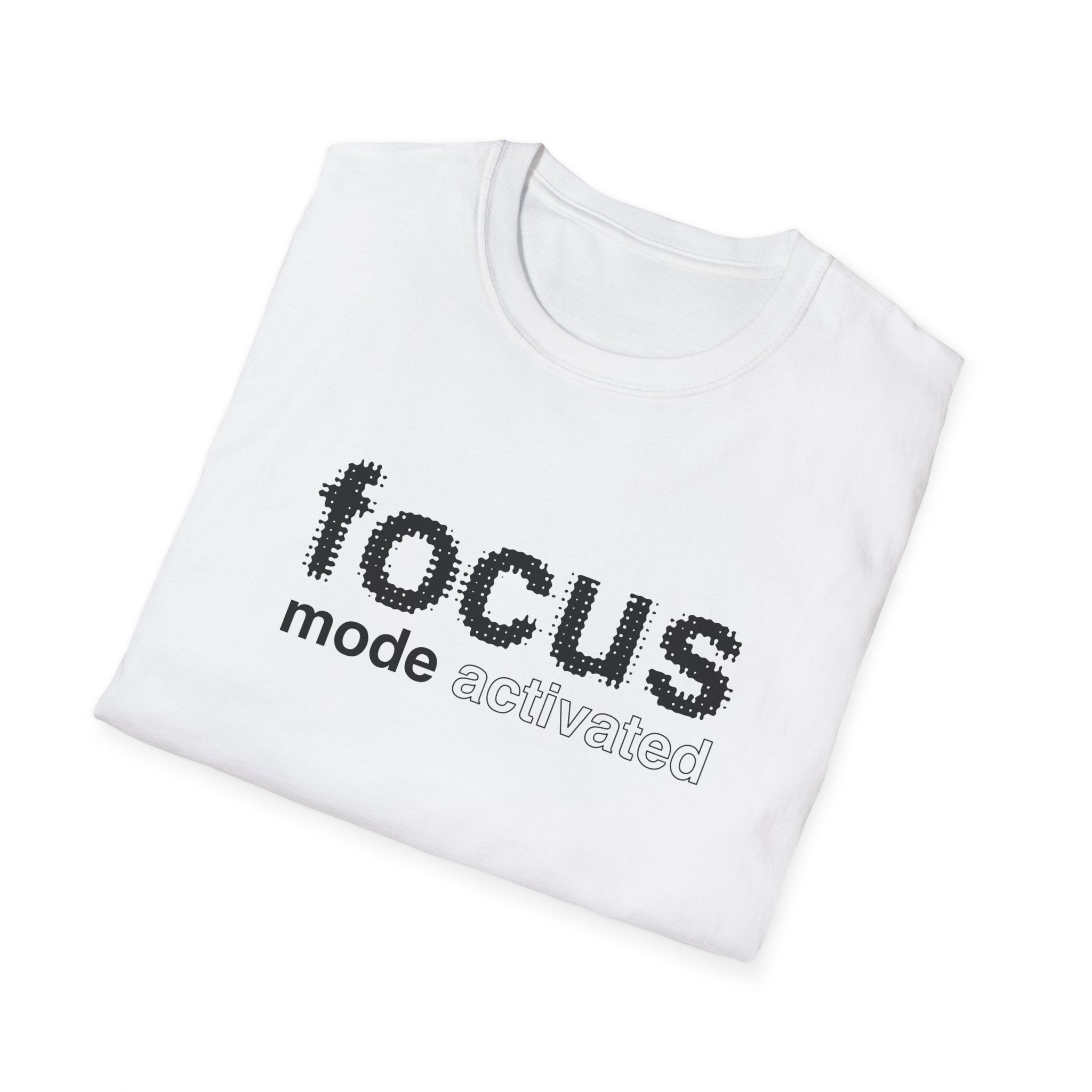 Focus Mode Activated T-Shirt with Motivational Design