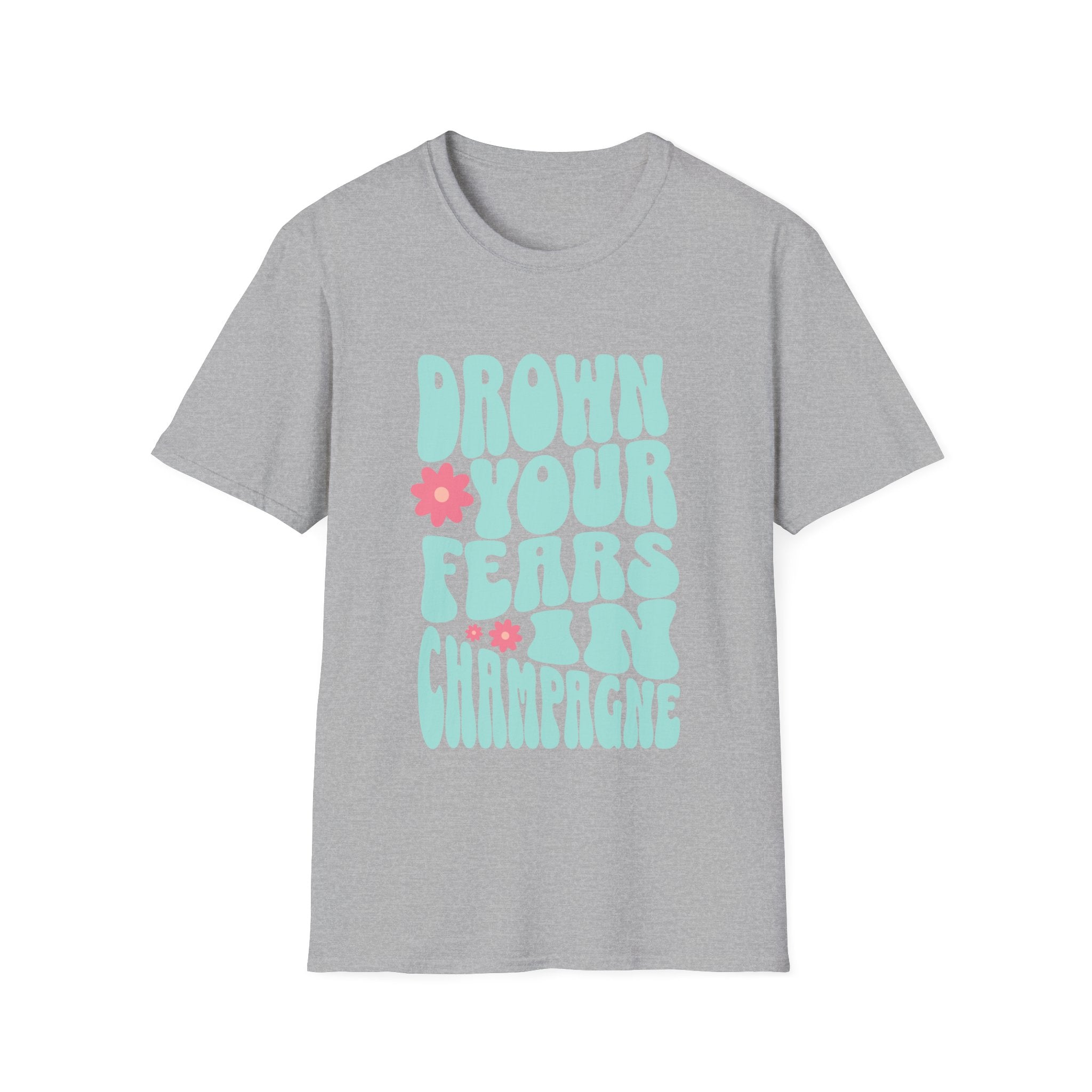 Drown Your Fears in Champagne Graphic T-Shirt