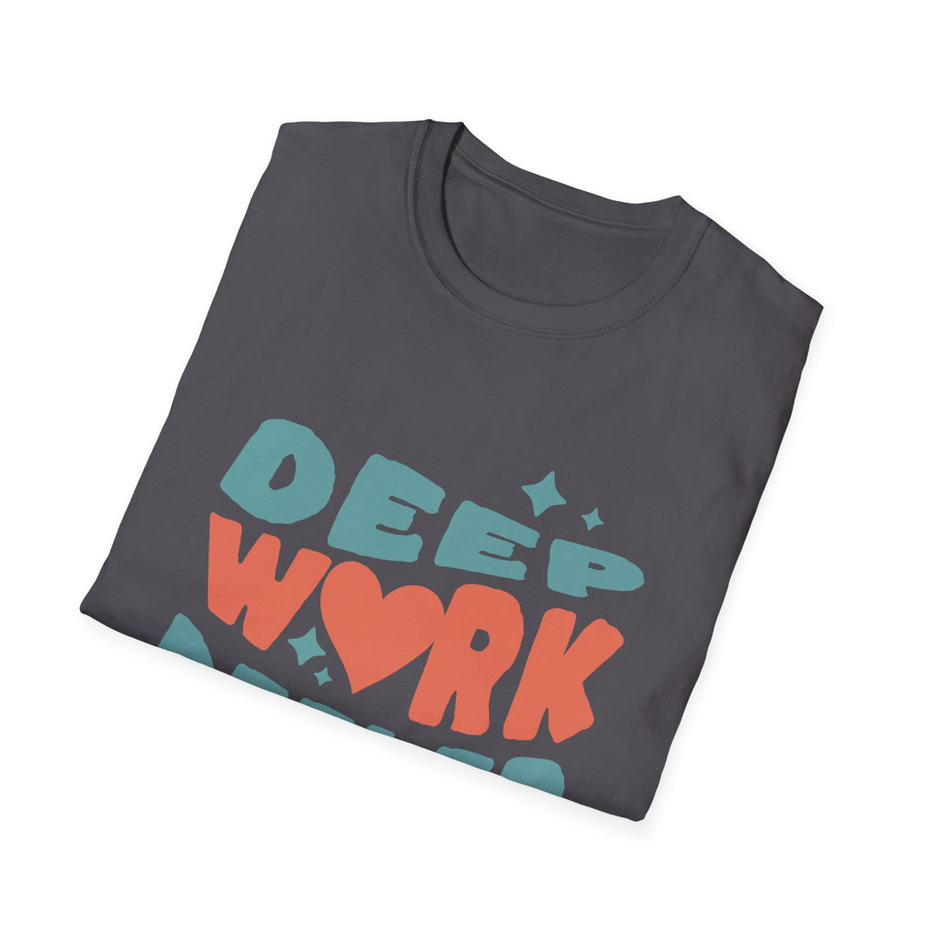 Deep Work Deeler Graphic T-Shirt for Focus Lovers