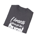 I Breathe Through the Burn Motivational T-Shirt