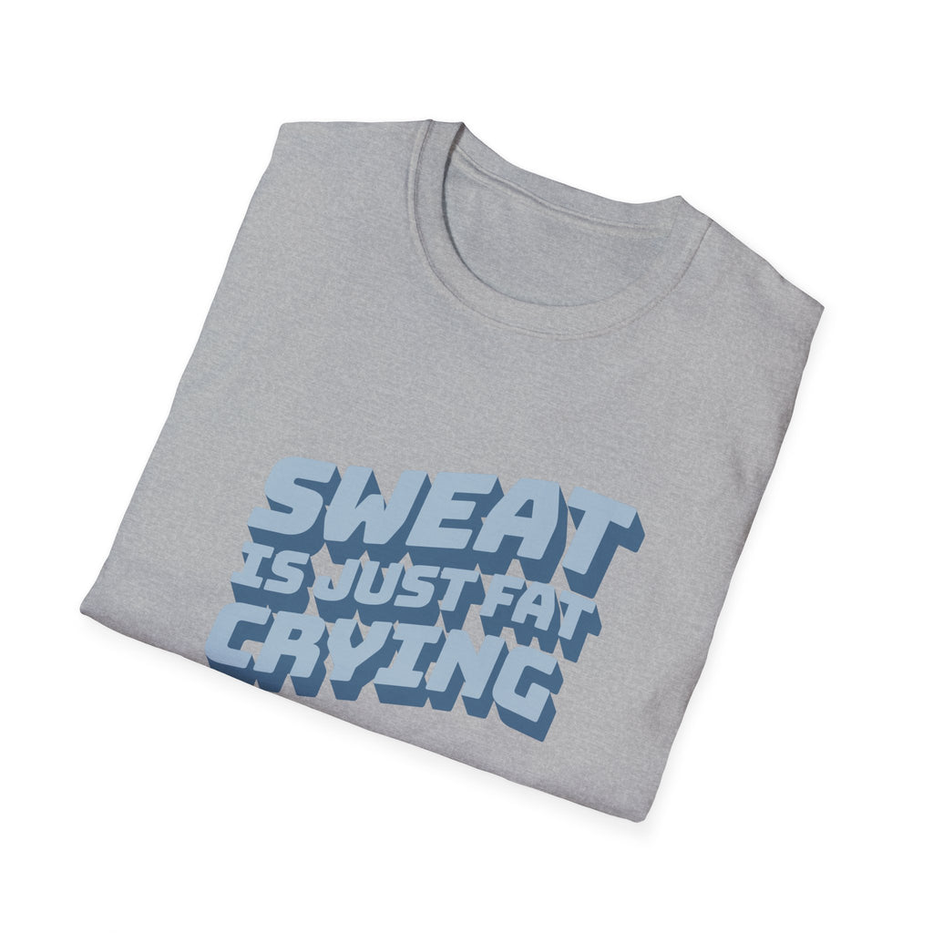Funny Sweat Is Just Fat Crying T-shirt