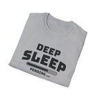 Deep Sleep Pending T-Shirt with Bold Design